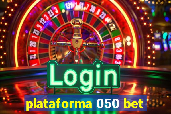 plataforma 050 bet